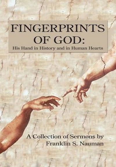 FINGERPRINTS OF GOD: His Hand in History and in Human Hearts: A Collection of Sermons by