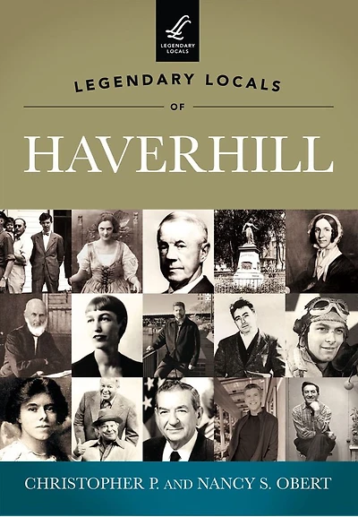 Legendary Locals of Haverhill