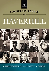 Legendary Locals of Haverhill