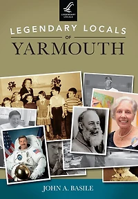 Legendary Locals of Yarmouth