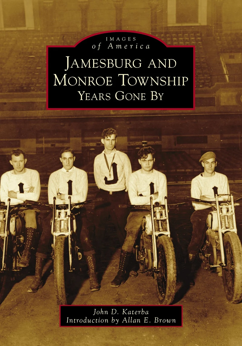 Jamesburg and Monroe Township: Years Gone By