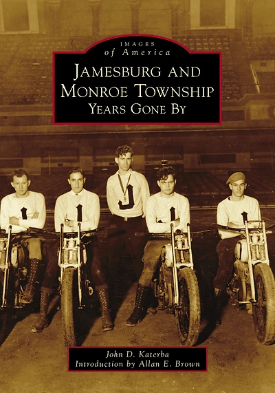 Jamesburg and Monroe Township: Years Gone By