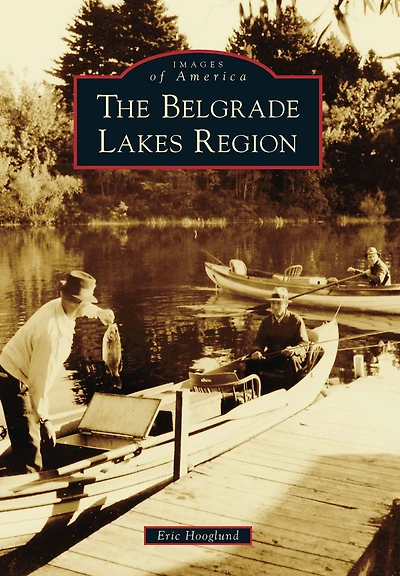 The Belgrade Lakes Region