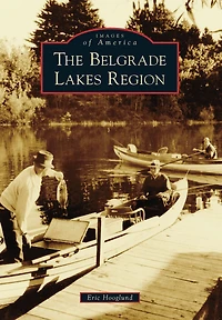The Belgrade Lakes Region