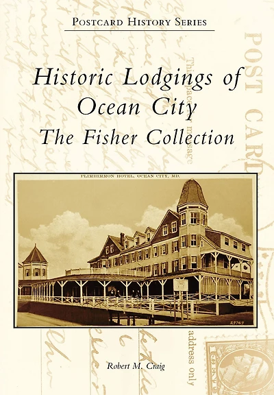 Historic Lodgings of Ocean City: The Fisher Collection