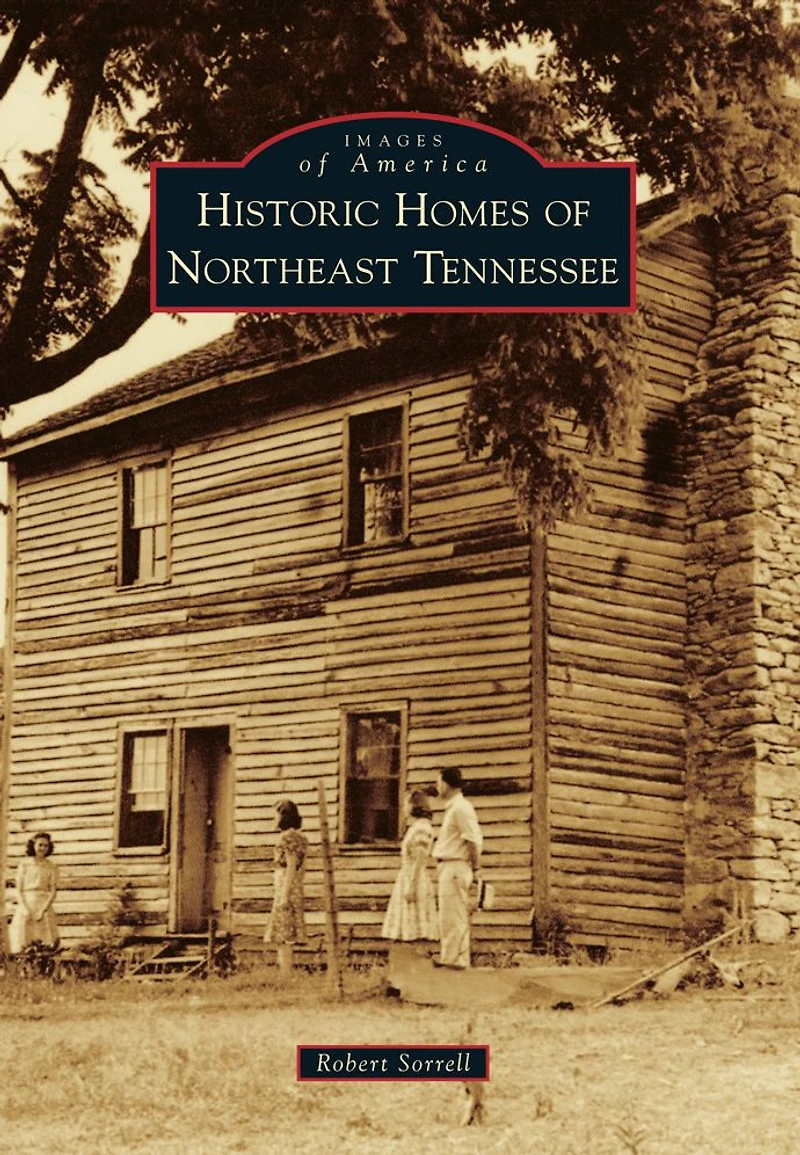 Historic Homes of Northeast Tennessee