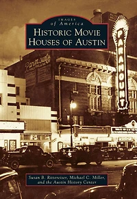 Historic Movie Houses of Austin