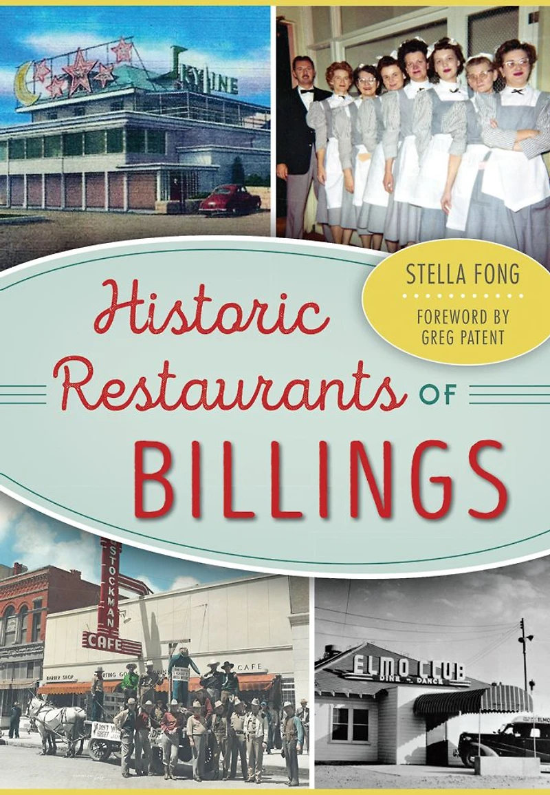 Historic Restaurants of Billings