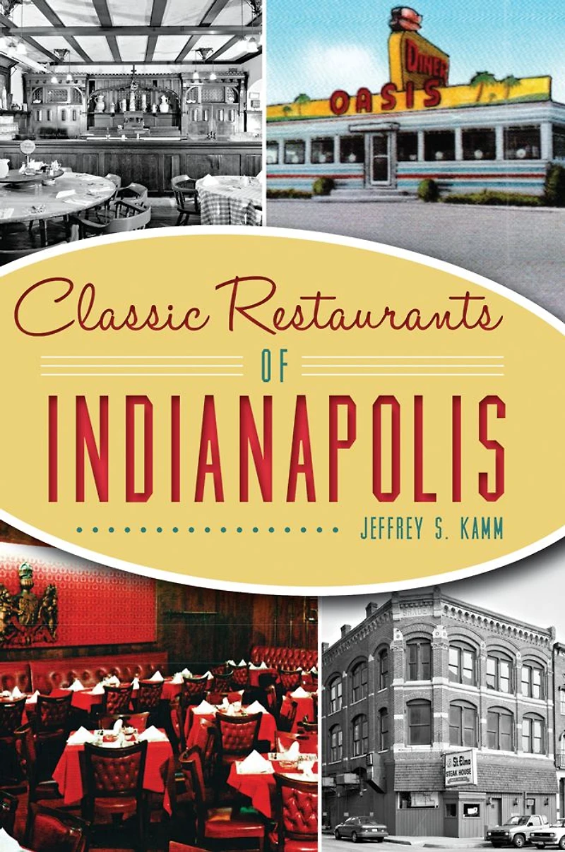 Classic Restaurants of Indianapolis