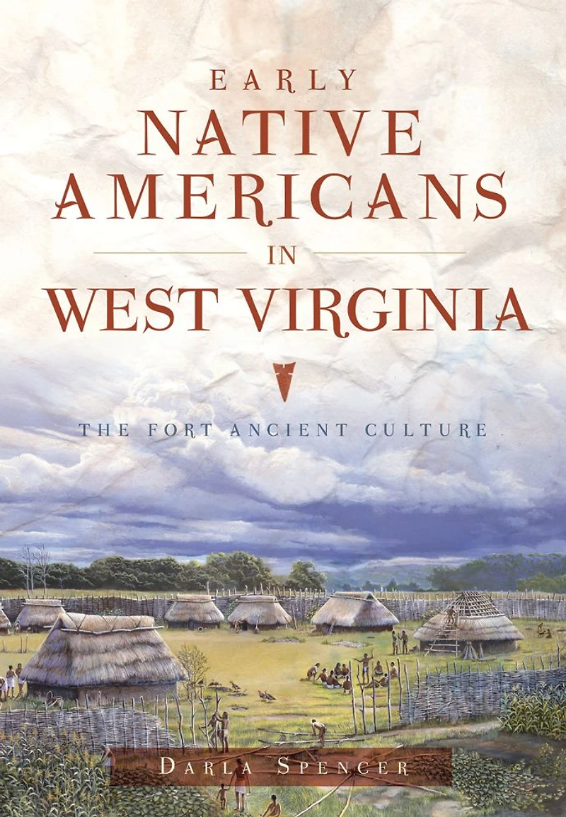 Early Native Americans West Virginia: The Fort Ancient Culture