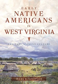 Early Native Americans West Virginia: The Fort Ancient Culture