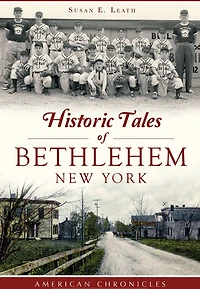 Historic Tales of Bethlehem, New York