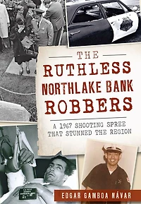the Ruthless Northlake Bank Robbers: A 1967 Shooting Spree that Stunned Region