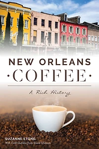 New Orleans Coffee: A Rich History