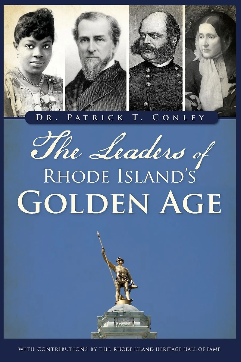 The Leaders of Rhode Island's Golden Age