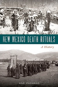 New Mexico Death Rituals: A History