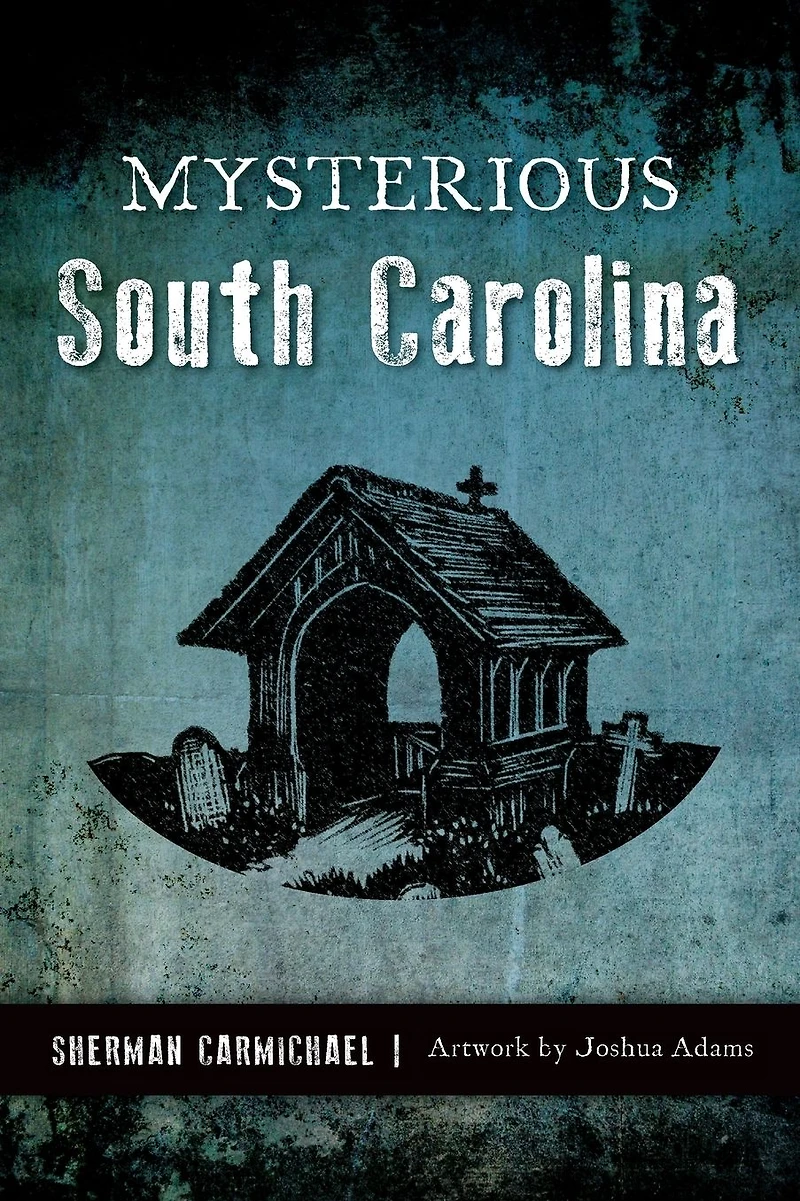 Mysterious South Carolina