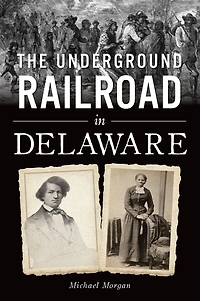 The Underground Railroad Delaware