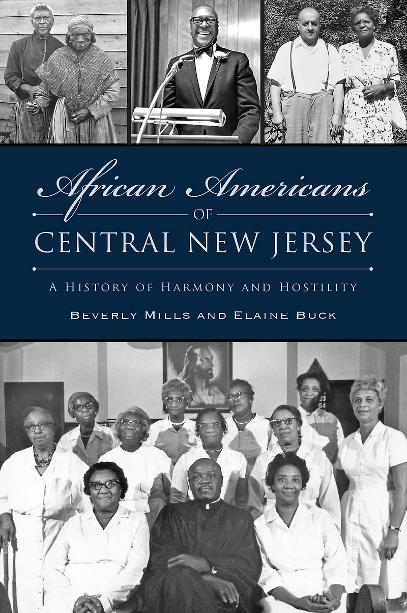 African Americans of Central New Jersey: A History Harmony and Hostility