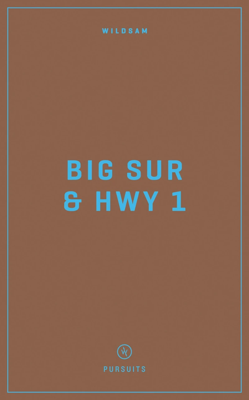 Wildsam Field Guides: Big Sur & Highway 1