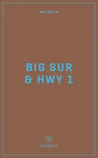 Wildsam Field Guides: Big Sur & Highway 1