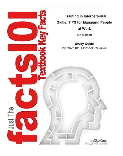 Training in Interpersonal Skills, TIPS for Managing People at Work: Business, Management