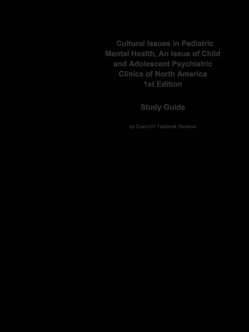 Cultural Issues in Pediatric Mental Health, An Issue of Child and Adolescent Psychiatric Clinics of North America: Psychology, Psychology