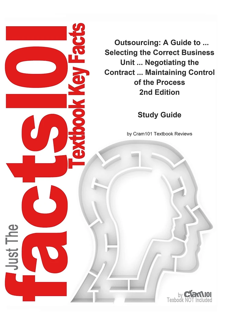 e-Study Guide for: Outsourcing: A Guide to ... Selecting the Correct Business Unit ... Negotiating the Contract ... Maintaining Control of the Process by Steven Bragg, ISBN 9780471676263