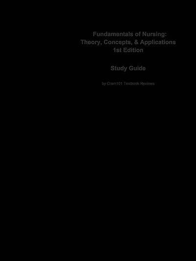 Fundamentals of Nursing, Theory, Concepts, and Applications