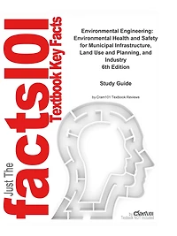 Environmental Engineering, Environmental Health and Safety for Municipal Infrastructure, Land Use and Planning, and Industry