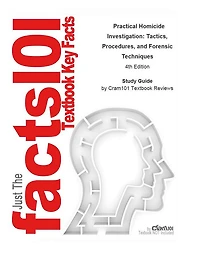 Practical Homicide Investigation, Tactics, Procedures, and Forensic Techniques