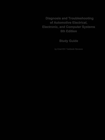 Diagnosis and Troubleshooting of Automotive Electrical, Electronic, and Computer Systems