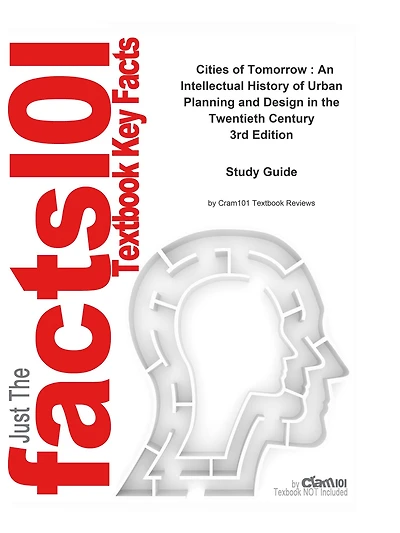 Cities of Tomorrow , An Intellectual History of Urban Planning and Design in the Twentieth Century