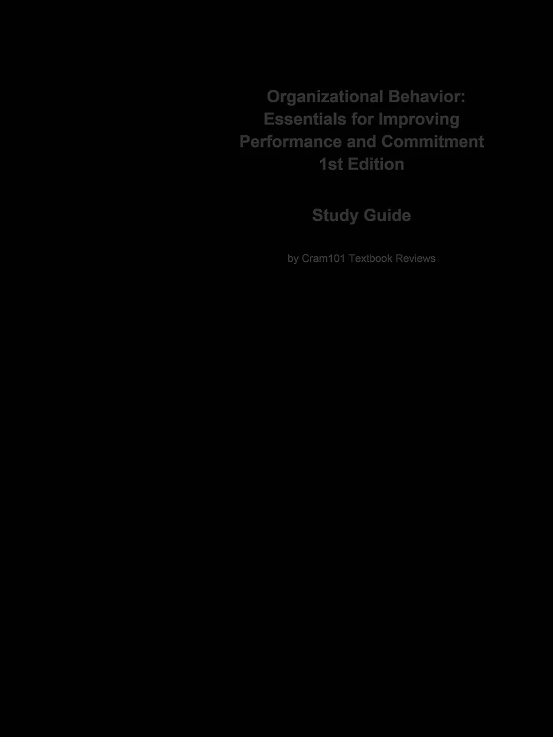 Organizational Behavior, Essentials for Improving Performance and Commitment
