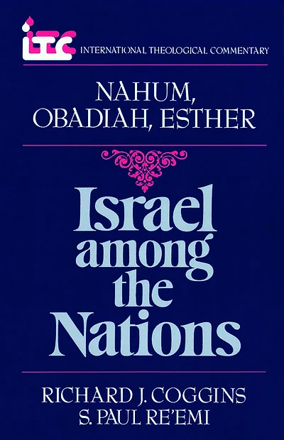 Nahum, Obadiah, and Esther: Israel Among the Nations