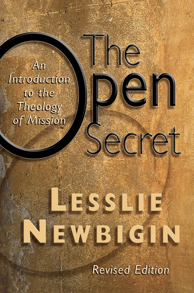 The Open Secret: An Introduction to the Theology of Mission