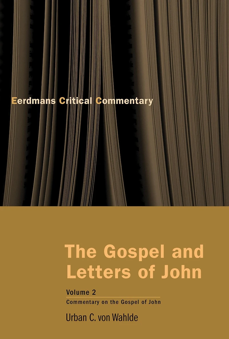The Gospel and Letters of John, Volume 2: John