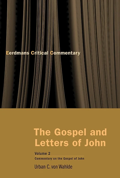 The Gospel and Letters of John, Volume 2: John