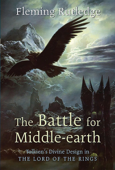 the Battle for Middle-earth: Tolkien's Divine Design Lord of Rings