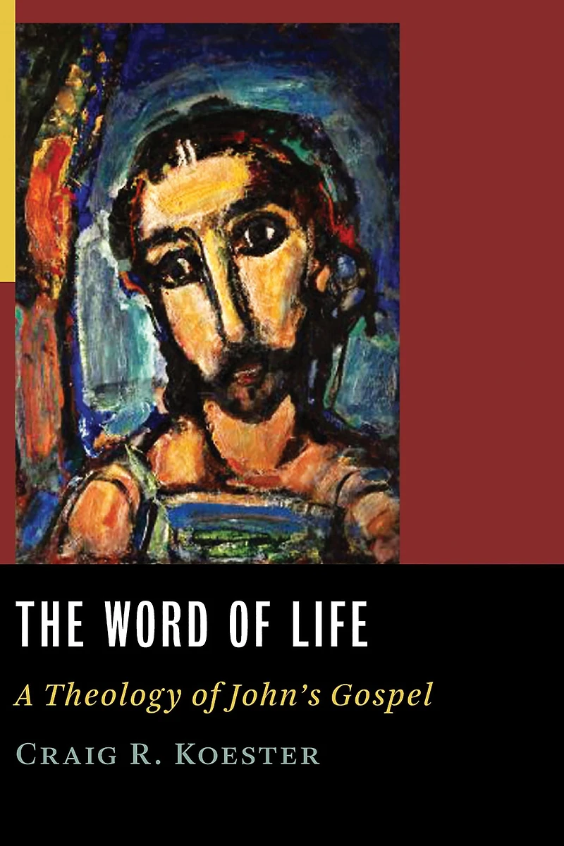The Word of Life: A Theology John's Gospel