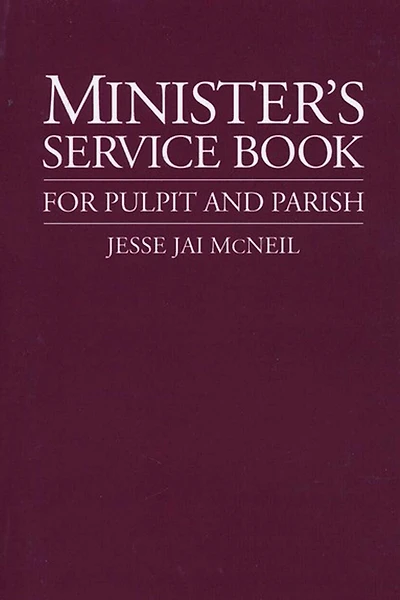 Minister's Service Book: For Pulpit and Parish