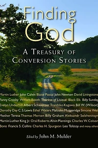 Finding God: A Treasury of Conversion Stories