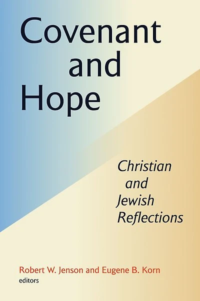 Covenant and Hope: Christian and Jewish Reflections
