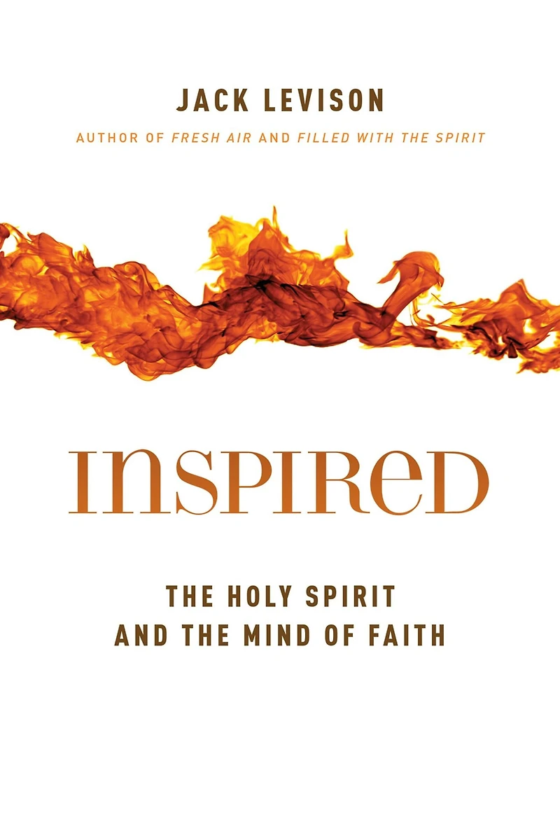 Inspired: the Holy Spirit and Mind of Faith