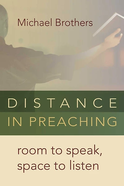Distance Preaching: Room to Speak, Space Listen