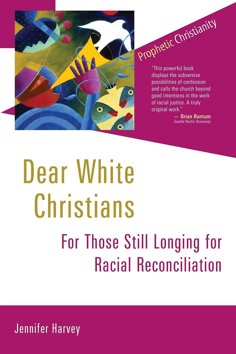 Dear White Christians: for Those Still Longing Racial Reconciliation