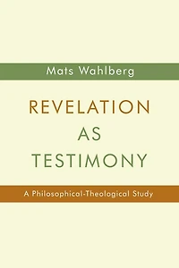 Revelation as Testimony: A Philosophical-Theological Study