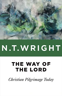 the Way of Lord: Christian Pilgrimage Today