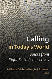 Calling Today's World: Voices from Eight Faith Perspectives