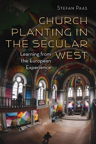 Church Planting the Secular West: Learning from European Experience